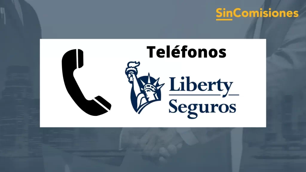 Liberty Seguros Teléfono Gratuito